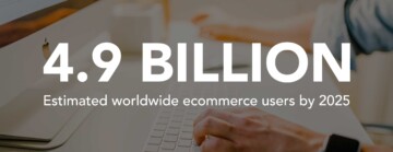 4.9 billion estimated worldwide ecommerce users by 2025